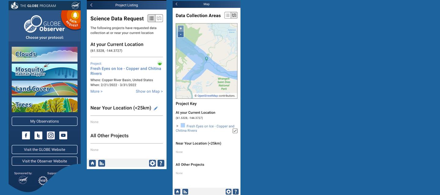 Screens of the GLOBE Observer app showing the notification on the home screen when a data request is available for the current area, the listing of the science data requests at your location and nearby, and the map of data collection areas for requests.